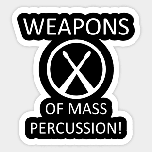 Weapons of Mass Percussion Sticker